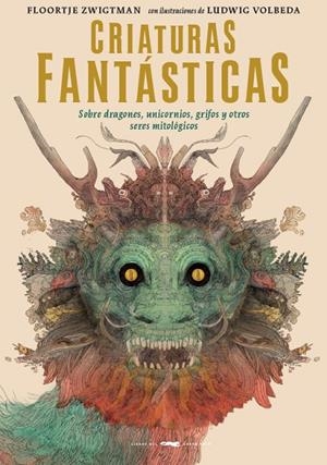 CRIATURAS FANTÁSTICAS | 9788494884818 | ZWIGTMAN ZWIGTMAN, FLOORTJE | Galatea Llibres | Librería online de Reus, Tarragona | Comprar libros en catalán y castellano online