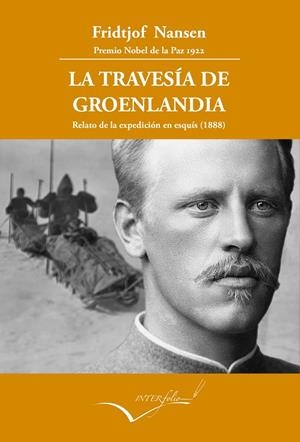 LA TRAVESÍA DE GROENLANDIA | 9788494388699 | NANSEN, FRIDJOFT | Galatea Llibres | Librería online de Reus, Tarragona | Comprar libros en catalán y castellano online