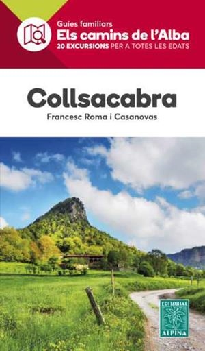 COLLSACABRA. ELS CAMINS DE L'ALBA | 9788480907644 | ROMA, FRANCESC | Galatea Llibres | Librería online de Reus, Tarragona | Comprar libros en catalán y castellano online