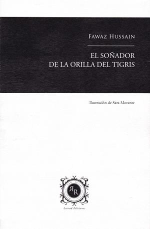 EL SOÑADOR DE LA ORILLA DEL TIGRIS | 9788494889806 | HUSSAIN, FAWAZ | Galatea Llibres | Librería online de Reus, Tarragona | Comprar libros en catalán y castellano online