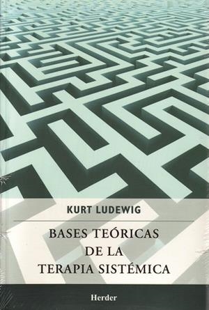 BASES TEORICAS DE LA TERAPIA SISTEMICA | 9786077727118 | LUDEWIG, KURT | Galatea Llibres | Llibreria online de Reus, Tarragona | Comprar llibres en català i castellà online