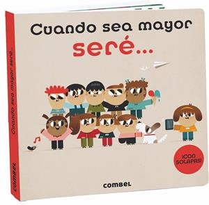 CUANDO SEA MAYOR SERÉ... | 9788491013877 | Galatea Llibres | Librería online de Reus, Tarragona | Comprar libros en catalán y castellano online