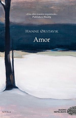 AMOR | 9788417128227 | ORSTAVIK, HANNE | Galatea Llibres | Llibreria online de Reus, Tarragona | Comprar llibres en català i castellà online