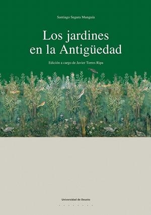JARDINES EN LA ANTIGUEDAD, LOS | 9788474859775 | SEGURA MUNGUIA, SANTIAGO | Galatea Llibres | Llibreria online de Reus, Tarragona | Comprar llibres en català i castellà online