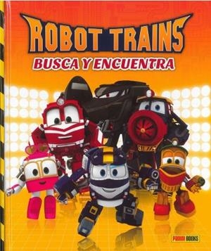 ROBOT TRAINS. BUSCA Y ENCUENTRA | 9788491675631 | AA.VV | Galatea Llibres | Llibreria online de Reus, Tarragona | Comprar llibres en català i castellà online