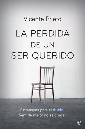 LA PÉRDIDA DE UN SER QUERIDO | 9788491643821 | PRIETO, VICENTE | Galatea Llibres | Llibreria online de Reus, Tarragona | Comprar llibres en català i castellà online