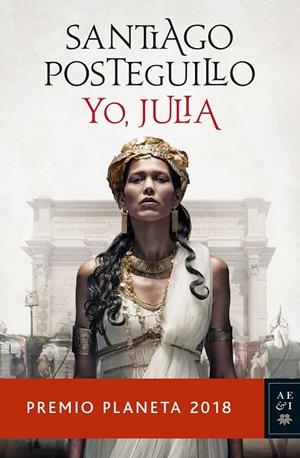 YO, JULIA (PREMIO PLANETA 2018) | 9788408197409 | POSTEGUILLO, SANTIAGO | Galatea Llibres | Llibreria online de Reus, Tarragona | Comprar llibres en català i castellà online