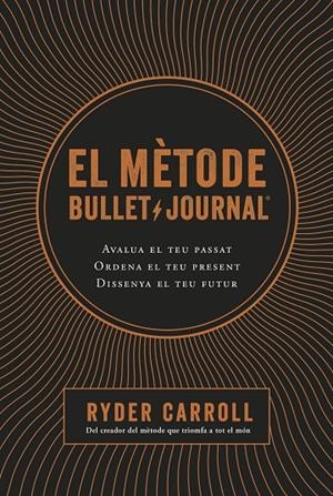 EL MÈTODE BULLET JOURNAL | 9788466424394 | CARROLL, RYDER | Galatea Llibres | Llibreria online de Reus, Tarragona | Comprar llibres en català i castellà online