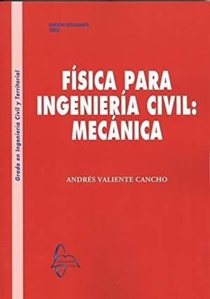 FISICA PARA INGENIERIA CIVIL: MECANICA | 9788416806737 | VALIENTE, ANDRES | Galatea Llibres | Llibreria online de Reus, Tarragona | Comprar llibres en català i castellà online