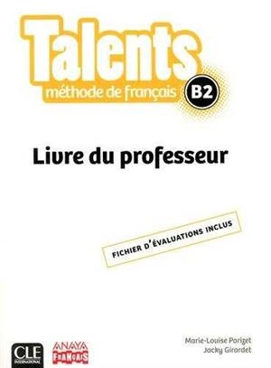 TALENTS B2. METHODE DE FRANÇAIS. LIVRE DU PROFESSEUR | 9782090386394 | PARIZET, MARIE-LOUISE / GIRARDET, JACKY | Galatea Llibres | Librería online de Reus, Tarragona | Comprar libros en catalán y castellano online