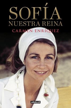 SOFÍA. NUESTRA REINA | 9788403519206 | ENRÍQUEZ, CARMEN | Galatea Llibres | Llibreria online de Reus, Tarragona | Comprar llibres en català i castellà online