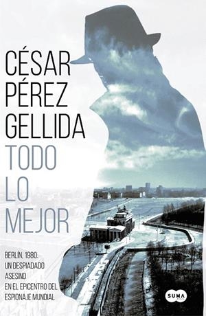 TODO LO MEJOR | 9788491292029 | PÉREZ GELLIDA, CÉSAR | Galatea Llibres | Llibreria online de Reus, Tarragona | Comprar llibres en català i castellà online