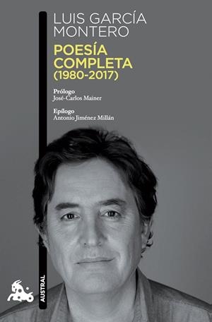 POESÍA COMPLETA (1980-2017) LUÍS GARCÍA MONTERO | 9788490665930 | GARCÍA MONTERO, LUIS | Galatea Llibres | Llibreria online de Reus, Tarragona | Comprar llibres en català i castellà online