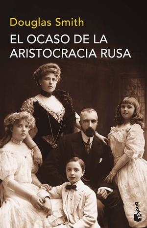 EL OCASO DE LA ARISTOCRACIA RUSA | 9788490665794 | SMITH, DOUGLAS | Galatea Llibres | Librería online de Reus, Tarragona | Comprar libros en catalán y castellano online