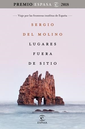 LUGARES FUERA DE SITIO (PREMIO ESPASA 2018) | 9788467053395 | DEL MOLINO, SERGIO  | Galatea Llibres | Llibreria online de Reus, Tarragona | Comprar llibres en català i castellà online