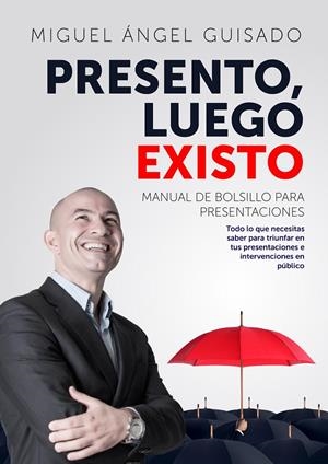 PRESENTO, LUEGO EXISTO | 9788498754766 | GUISADO, MIGUEL ÁNGEL | Galatea Llibres | Llibreria online de Reus, Tarragona | Comprar llibres en català i castellà online