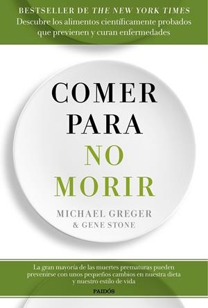 COMER PARA NO MORIR | 9788449334931 | GREGER, MICHAEL/STONE, GENE | Galatea Llibres | Librería online de Reus, Tarragona | Comprar libros en catalán y castellano online