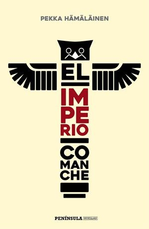 EL IMPERIO COMANCHE | 9788499427331 | HÄMÄLÄINEN, PEKKA | Galatea Llibres | Librería online de Reus, Tarragona | Comprar libros en catalán y castellano online