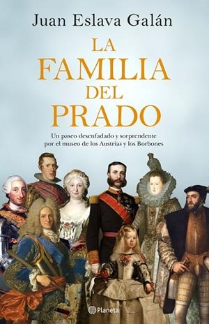 LA FAMILIA DEL PRADO | 9788408194422 | ESLAVA GALÁN, JUAN | Galatea Llibres | Llibreria online de Reus, Tarragona | Comprar llibres en català i castellà online