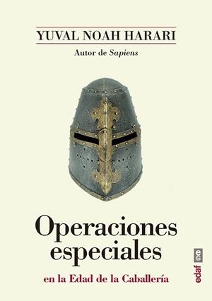 OPERACIONES ESPECIALES EN LA EDAD DE LA CABALLERÍA | 9788441439030 | HARARI, YUVAL NOAH | Galatea Llibres | Llibreria online de Reus, Tarragona | Comprar llibres en català i castellà online