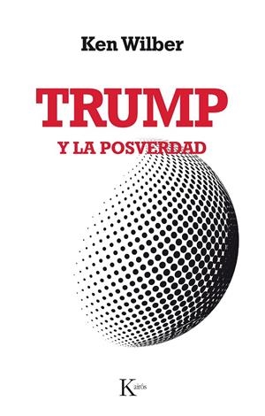 TRUMP Y LA POSVERDAD | 9788499886503 | WILBER, KEN | Galatea Llibres | Librería online de Reus, Tarragona | Comprar libros en catalán y castellano online