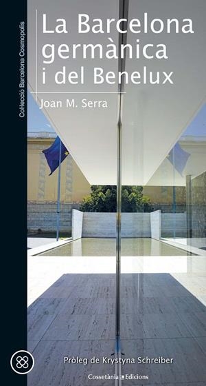 LA BARCELONA GERMÀNICA I DEL BENELUX | 9788490347423 | SERRA SALA, JOAN MARIA | Galatea Llibres | Librería online de Reus, Tarragona | Comprar libros en catalán y castellano online