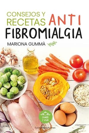 CONSEJOS Y RECETAS ANTIFIBROMIALGIA | 9788416918461 | GUMMÀ, MARIONA | Galatea Llibres | Llibreria online de Reus, Tarragona | Comprar llibres en català i castellà online