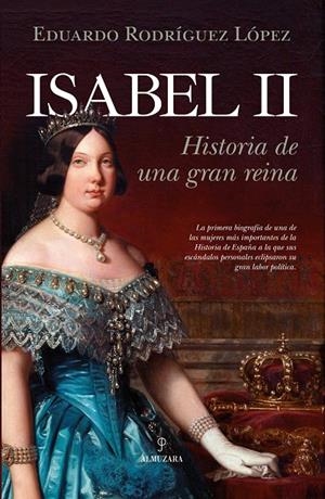 ISABEL II | 9788417418854 | RODRIGUEZ LÓPEZ, EDUARDO | Galatea Llibres | Llibreria online de Reus, Tarragona | Comprar llibres en català i castellà online