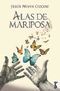ALAS DE MARIPOSA | 9788417241261 | NIEVA OZCOZ, JESÚS | Galatea Llibres | Llibreria online de Reus, Tarragona | Comprar llibres en català i castellà online
