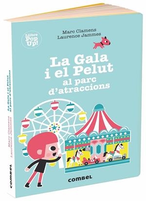 LA GALA I EL PELUT AL PARC D'ATRACCIONS | 9788491014041 | CLAMENS, MARC/JAMMES, LAURENCE | Galatea Llibres | Librería online de Reus, Tarragona | Comprar libros en catalán y castellano online