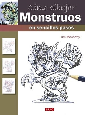 CÓMO DIBUJAR MONSTRUOS EN SENCILLOS PASOS | 9788498746075 | MCCARTHY, JIM | Galatea Llibres | Librería online de Reus, Tarragona | Comprar libros en catalán y castellano online
