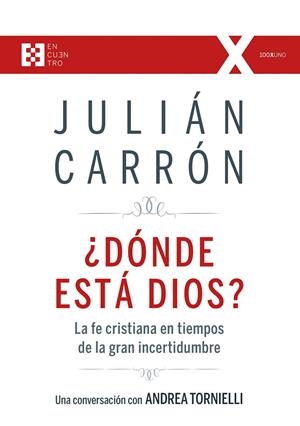 DÓNDE ESTÁ DIOS? | 9788490559345 | CARRÓN PERÉZ, JULIÁN/TORNIELLI, ANDREA | Galatea Llibres | Llibreria online de Reus, Tarragona | Comprar llibres en català i castellà online