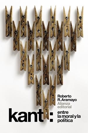 KANT: ENTRE LA MORAL Y LA POLÍTICA | 9788491813095 | ARAMAYO, ROBERTO R. | Galatea Llibres | Llibreria online de Reus, Tarragona | Comprar llibres en català i castellà online