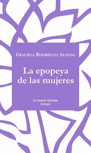 LA EPOPEYA DE LAS MUJERES | 9788417118372 | RODRÍGUEZ ALONSO, GRACIELA | Galatea Llibres | Llibreria online de Reus, Tarragona | Comprar llibres en català i castellà online