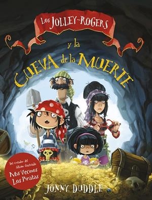 LOS JOLLEY-ROGERS Y LA CUEVA DE LA MUERTE | 9788494617768 | DUDDLE, JONNY | Galatea Llibres | Llibreria online de Reus, Tarragona | Comprar llibres en català i castellà online
