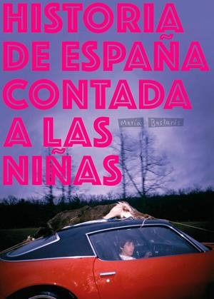 HISTORIA DE ESPAÑ?A CONTADA A LAS NI?ÑAS | 9788417617004 | BASTARÓS, MARÍA | Galatea Llibres | Llibreria online de Reus, Tarragona | Comprar llibres en català i castellà online