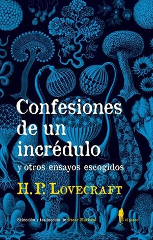 CONFESIONES DE UN INCREDULO Y OTROS ENSAYOS ESCOGIDOS | 9788494811296 | LOVECRAFT, H. P. | Galatea Llibres | Llibreria online de Reus, Tarragona | Comprar llibres en català i castellà online