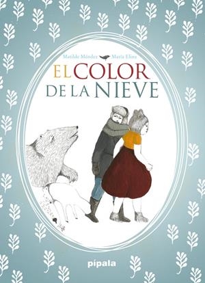 EL COLOR DE LA NIEVE | 9788416287338 | MENDEZ, MATILDE | Galatea Llibres | Librería online de Reus, Tarragona | Comprar libros en catalán y castellano online