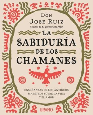 LA SABIDURÍA DE LOS CHAMANES | 9788416720446 | RUIZ, JOSE | Galatea Llibres | Librería online de Reus, Tarragona | Comprar libros en catalán y castellano online