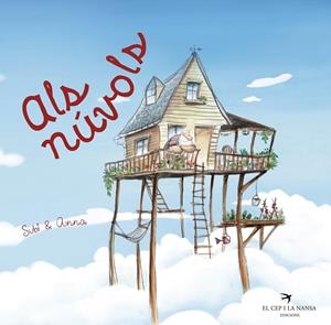 ALS NÚVOLS | 9788417000790 | SUBI & ANNA | Galatea Llibres | Llibreria online de Reus, Tarragona | Comprar llibres en català i castellà online