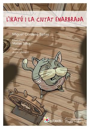 L'IKATU I LA CIUTAT ENARBRADA | 9788413030258 | CORDERO BELLAS, MIGUEL | Galatea Llibres | Librería online de Reus, Tarragona | Comprar libros en catalán y castellano online