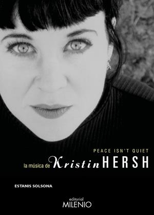 PEACE ISN’T QUIET. LA MÚSICA DE KRISTIN HERSH | 9788497438360 | SOLSONA ISAAC, ESTANIS | Galatea Llibres | Llibreria online de Reus, Tarragona | Comprar llibres en català i castellà online