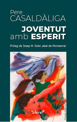 JOVENTUT AMB ESPERIT | 9788491361442 | CASALDÀLIGA, PERE | Galatea Llibres | Librería online de Reus, Tarragona | Comprar libros en catalán y castellano online