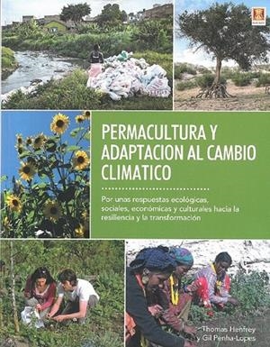 PERMACULTURA Y ADAPTACION AL CAMBIO CLIMATICO | 9788494788352 | HENFREY, THOMAS | Galatea Llibres | Librería online de Reus, Tarragona | Comprar libros en catalán y castellano online