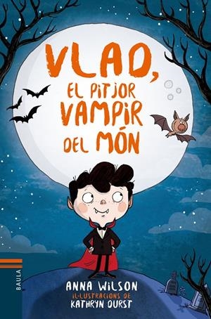 VLAD, EL PITJOR VAMPIR DEL MON | 9788447937585 | WILSON, ANNA | Galatea Llibres | Llibreria online de Reus, Tarragona | Comprar llibres en català i castellà online