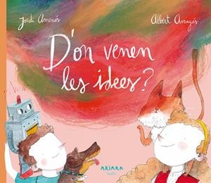 D'ON VENEN LES IDEES? | 9788417440176 | AMENÓS, JORDI | Galatea Llibres | Librería online de Reus, Tarragona | Comprar libros en catalán y castellano online