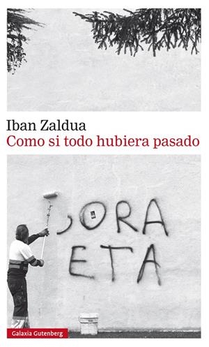 COMO SI TODO HUBIERA PASADO | 9788417355722 | ZALDUA, IBAN | Galatea Llibres | Librería online de Reus, Tarragona | Comprar libros en catalán y castellano online