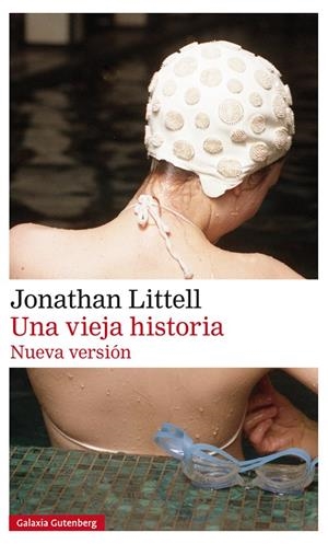 UNA VIEJA HISTORIA | 9788417355562 | LITTELL, JONATHAN | Galatea Llibres | Llibreria online de Reus, Tarragona | Comprar llibres en català i castellà online