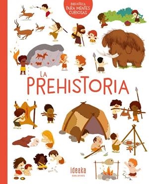 LA PREHISTORIA | 9788414016640 | BENOIST, CÉCILE | Galatea Llibres | Librería online de Reus, Tarragona | Comprar libros en catalán y castellano online