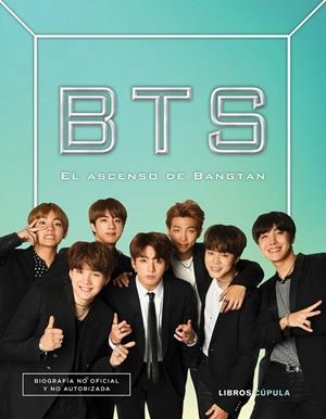 BTS. EL ASCENSO DE BANGTAN BOYS | 9788448025168 | STEVENS, CARA | Galatea Llibres | Llibreria online de Reus, Tarragona | Comprar llibres en català i castellà online